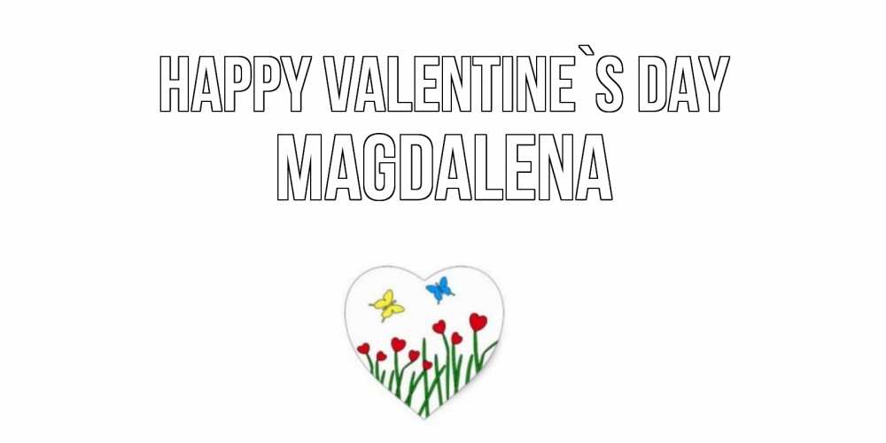 Greetings card с именем, Magdalena Happy Valentine`s Day открытки онлайн на 14 февраля Greetings with text for free download 
